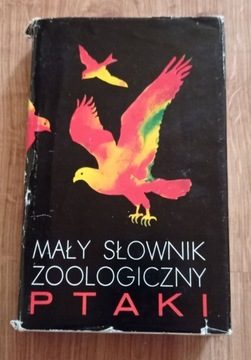 PTAKI MAŁY SŁOWNIK ZOOLOGICZNY stan BDB TOM 1