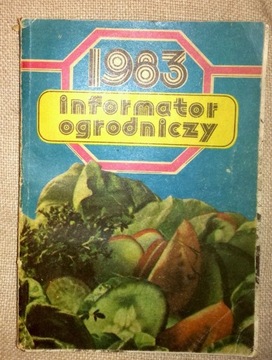 Informator ogrodniczy 1983r. Poradnik 
