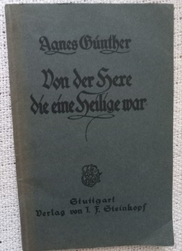 Agnes Gunther, Von der Hexe die eine Heilige 