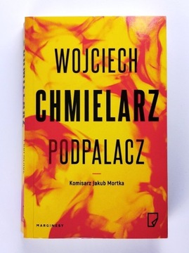 Podpalacz Wojciech Chmielarz