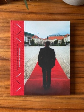 Prezydentura w obiektywie – album / B. Komorowski