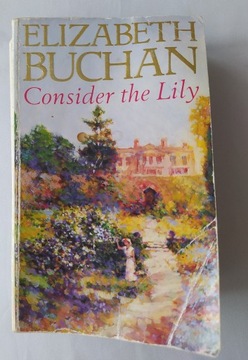 CONSIDER THE LILY – Elizabeth Buchan