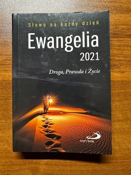 Ewangelia 2021. Droga, prawda, życie.