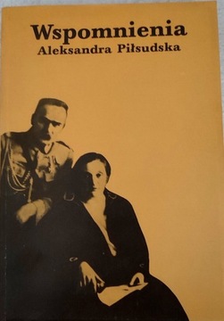 Wspomnienia Aleksandra Pilsudska  