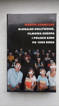Globalne Hollywood, filmowa Europa i polskie kino