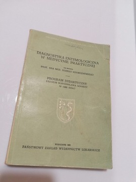 Diagnostyka enzymologiczna w medycynie praktycznej