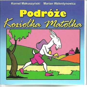 Podróże Koziołka Matołka Kornel Makuszyński