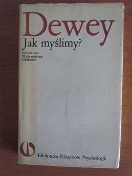 John Dewey :  Jak myślimy? 