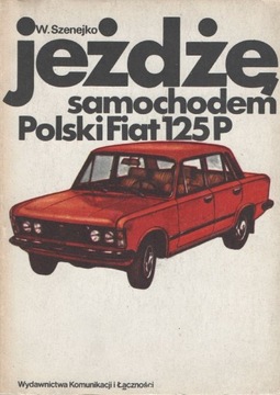 Jeżdżę samochodem - POLSKI FIAT 125P