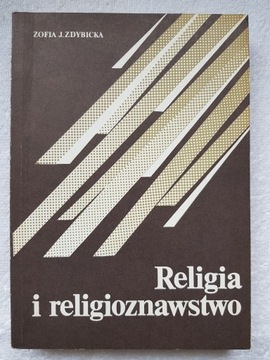 Zofia J. Zdybicka - Religia i religioznawstwo