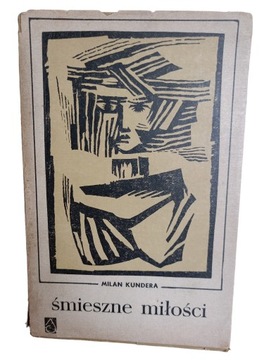 Śmieszne miłości Milan Kundera I wydanie 1967