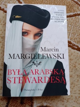 Marcin Margielewski Byłam arabska stewardessą 