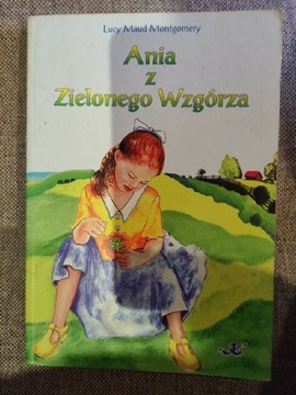 Lucy Maud Montgomery - Ania z Zielonego Wzgórza