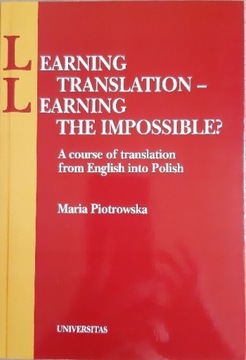 Learning Translation - Learning the Impossible