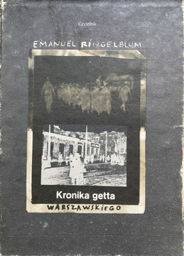 Kronika getta warszawskiego  Emanuel Ringelblum 