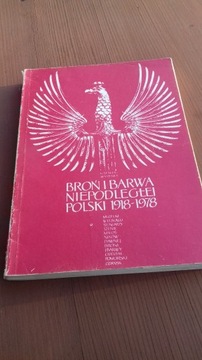 Broń i barwa niepodległej Polski 1918-1978