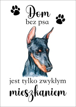 Plakat Dom bez psa jest tylko zwykłym mieszkaniem