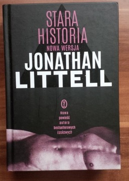 Jonathan Littell, Stara historia. Nowa wersja NOWA