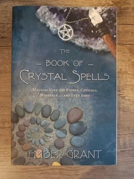 The Book of Crystal Spells Ember Grant