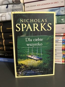 Dla ciebie wszystko, Nicholas Sparks