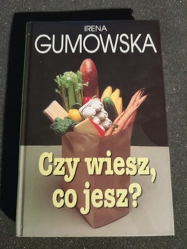 Czy wiesz, co jesz? Irena Gumowska