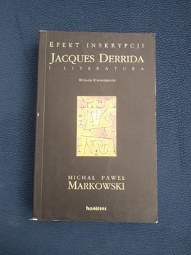 Markowski - Efekt inskrypcji Derrida i literatura