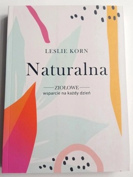 Leslie Korn "Naturalna - ziołowe wsparcie na każdy