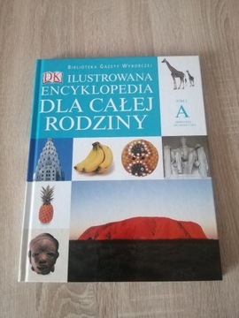 ILUSTROWNA ENCYKLOPEDIA DLA CAŁEJ RODZINY TOM 1