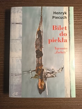 Bilet do piekła Henryk Piecuch