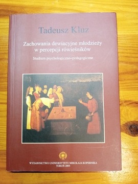 Książka: Zachowania dewiacyjne młodzieży T.Kluz