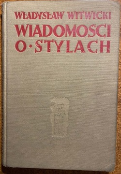 Władysław Witwicki - Wiadomości o stylach