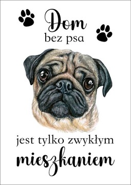 Plakat Dom bez psa jest tylko zwykłym mieszkaniem