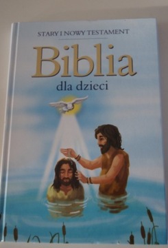 Biblia dla dzieci stary i nowy testament 