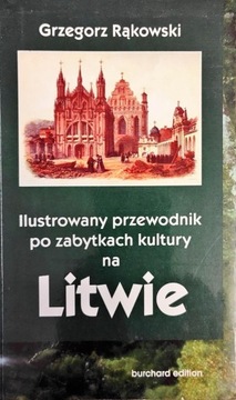 Ilustrowany przewodnik po zabytkach kultury Litwie