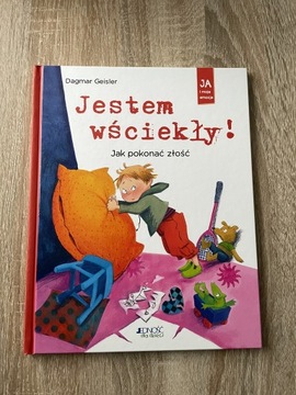 Jestem wściekły! Jak pokonać złość Dagmar Geisler