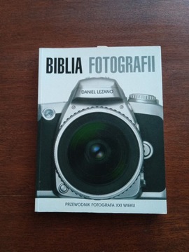 Biblia fotografi Przewodnik fotografi XXI wieku