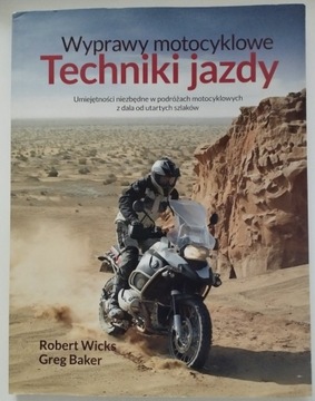 Wyprawy motocyklowe. Techniki jazdy.