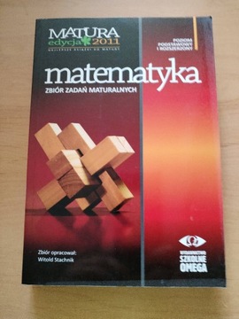 MATEMATYKA 2011 ZBIÓR ZADAŃ MATURALNYCH OMEGA