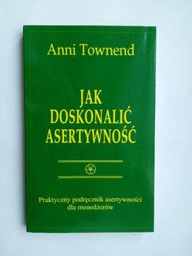 Jak doskonalić asertywność - Anni Townend