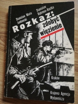 Rozkaz: zdobyć więzienie