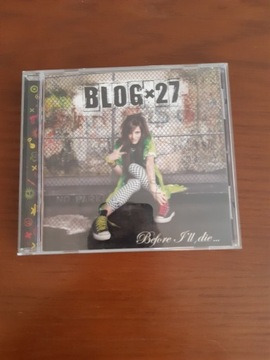 Blog×27 - "Before I'll die..." płyta cd