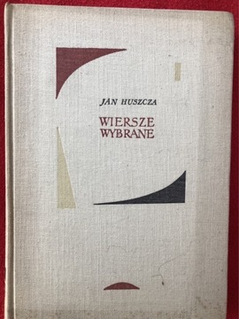 Wiersze wybrane Jan Huszcza