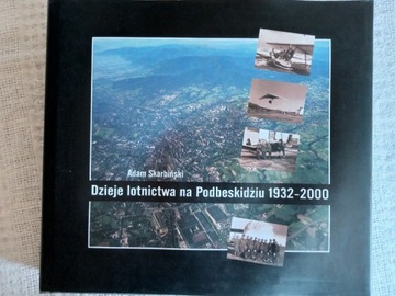 Dzieje lotnictwa na Podbeskidziu 1932-2000