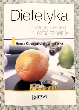 "Dietetyka. Żywienie zdrowego i chorego człowieka" Helena Ciborowska