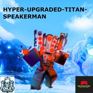 Toilet Tower Defense - HYPER UPGRADED TITAN SPEAKERMAN