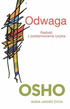 Odwaga Radość z podejmowania ryzyka Osho