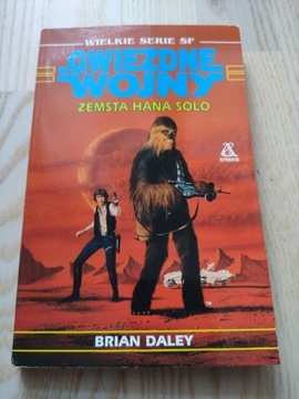 GWIEZDNE WOJNY ZEMSTA HANA SOLO BRIAN DALEY