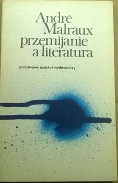 Andre Malraux Przemijanie a literatura