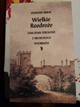 Wielkie Rozdroże Zdzisław Skrok