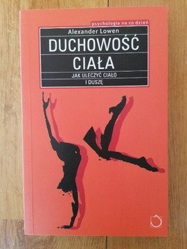 Duchowość ciała - Aleksander Lowen 